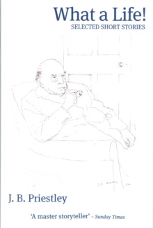 What A Life! : Selected Short Stories, Paperback Book What A Life! : Selected Short Stories, Paperback Book