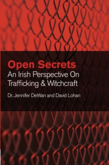 Open Secrets: An Irish Perspective on Trafficking and Witchcraft