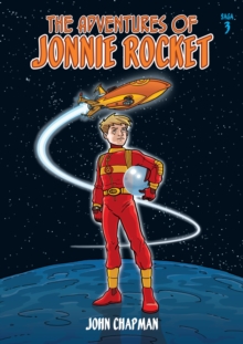 The Adventures of Jonnie Rocket : Saga 3 - The Sea of Sargoss, Paperback Book The Adventures of Jonnie Rocket : Saga 3 - The Sea of Sargoss, Paperback Book