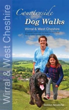 Countryside dog walks - Wirral & West Cheshire : 20 Graded walks with no stiles for your dogs, Paperback / softback Book Countryside dog walks - Wirral & West Cheshire : 20 Graded walks with no stiles for your dogs, Paperback / softback Book