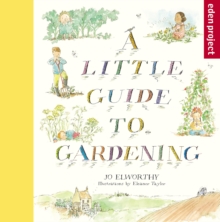 A Little Guide to Gardening, A, Paperback Book A Little Guide to Gardening, A, Paperback Book