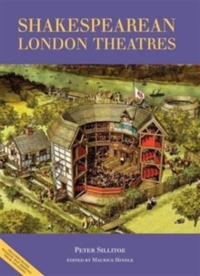 The Guide to Shakespearean London Theatres, Paperback Book The Guide to Shakespearean London Theatres, Paperback Book
