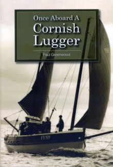 Once Aboard A Cornish Lugger