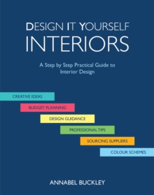 Design it Yourself Interiors : A Step by Step Practical Guide to Interior Design, Paperback Book Design it Yourself Interiors : A Step by Step Practical Guide to Interior Design, Paperback Book
