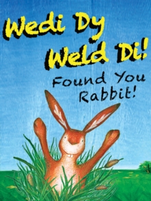 Wedi Dy Weld Di! - Found You Rabbit!