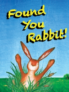 Found You Rabbit!