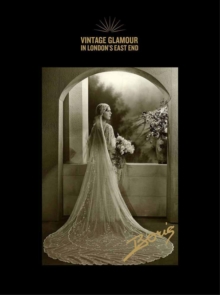 Vintage Glamour in London's East End, Hardback Book Vintage Glamour in London's East End, Hardback Book
