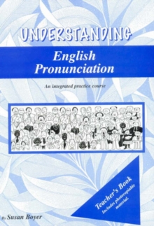 Understanding English Pronunciation : Teacher's Photocopiable Activities for Classroom Interaction, Spiral bound Book Understanding English Pronunciation : Teacher's Photocopiable Activities for Classroom Interaction, Spiral bound Book