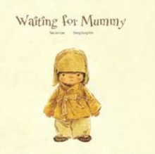 Waiting for Mummy, Hardback Book Waiting for Mummy, Hardback Book