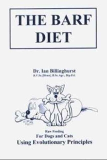 The Barf Diet : For Cats and Dogs, Paperback Book The Barf Diet : For Cats and Dogs, Paperback Book