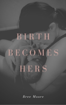 Birth Becomes Hers