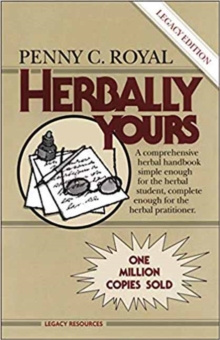 Herbally Yours : Legacy Edition, Paperback / softback Book Herbally Yours : Legacy Edition, Paperback / softback Book