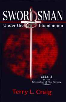 Swordsman, Under the Blood Moon : Fellowship of the Mystery trilogy, #3