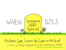When Someone Very Special Dies : Children Can Learn to Cope with Grief, Paperback Book When Someone Very Special Dies : Children Can Learn to Cope with Grief, Paperback Book