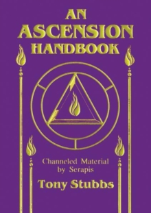 Ascension Handbook : Channeled Material from Serapis, Paperback / softback Book Ascension Handbook : Channeled Material from Serapis, Paperback / softback Book
