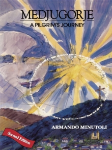 Medjugorje, A Pilgrim's Journey : Second Edition