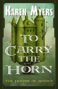 To Carry the Horn : A Virginian in Elfland