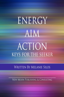 Energy Aim Action: Keys for the Seeker