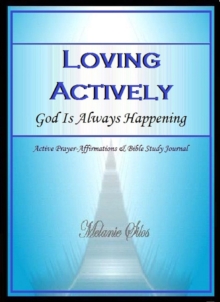 Loving Actively: God Is Always Happening