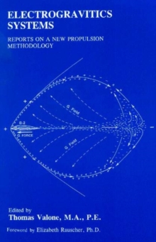 Electrogravitics Systems : Reports on a New Propulsion Methodology