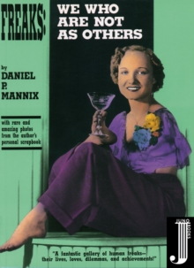 Freaks : We Who are Not as Others, Hardback Book Freaks : We Who are Not as Others, Hardback Book