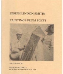 Joseph Lindon Smith : Paintings from Egypt, Paperback / softback Book Joseph Lindon Smith : Paintings from Egypt, Paperback / softback Book