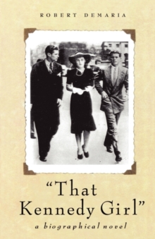 That Kennedy Girl, Paperback / softback Book That Kennedy Girl, Paperback / softback Book