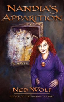 Nandia's Apparition : Book II of the Nandia Trilogy