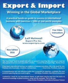 Export & Import - Winning in the Global Marketplace: A Practical Hands-On Guide to Success in International Business, with 100s of Real-World Examples