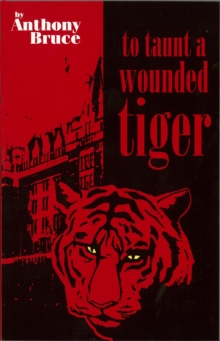 To Taunt A Wounded Tiger