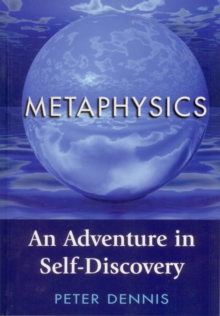 Metaphysics: An Adventure in Self-discovery