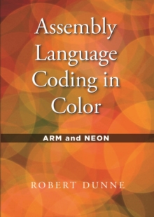 Assembly Language Coding in Color : ARM and NEON