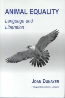 Animal Equality : Language and Liberation, Paperback / softback Book Animal Equality : Language and Liberation, Paperback / softback Book