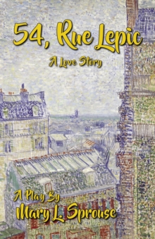 54, Rue Lepic-A Love Story : A Play