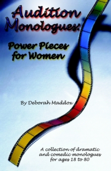 Audition Monologues : Power Pieces for Women