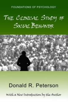 The Clinical Study of Social Behavior, Paperback / softback Book The Clinical Study of Social Behavior, Paperback / softback Book