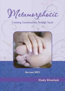 Metamorphosis, Creating Consciousness Through Touch