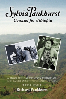 Sylvia Pankhurst : Counsel for Ethiopia