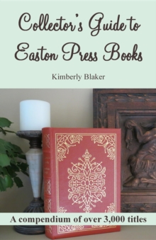 Collector's Guide to Easton Press Books : A Compendium