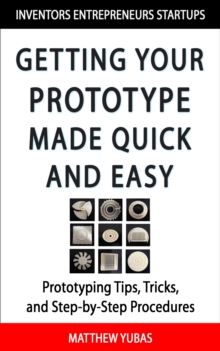 Getting Your Prototype Made Quick and Easy