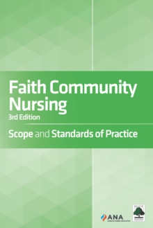 Faith Community Nursing : Scope and Standards of Practice