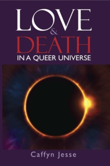 Love and Death : in a Queer Universe