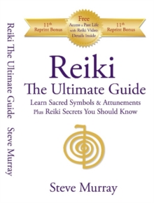 Reiki the Ultimate Guide : Learn Sacred Symbols and Attunements Plus Reiki Secrets You Should Know, Paperback Book Reiki the Ultimate Guide : Learn Sacred Symbols and Attunements Plus Reiki Secrets You Should Know, Paperback Book