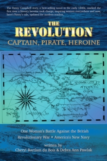 The Revolution : Captain, Pirate, Heroine