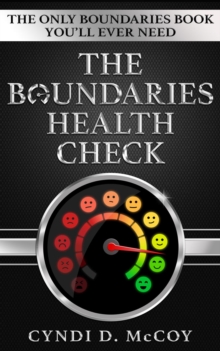 The Boundaries Health Check : The Only Boundaries Book You'll Ever Need