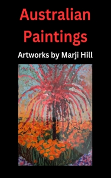 Australian Paintings : Artworks by Marji Hill