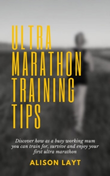 Ultra Marathon Training Tips