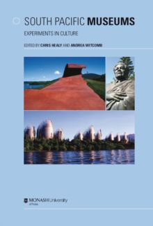 South Pacific Museums : Experiments in Culture, Paperback Book South Pacific Museums : Experiments in Culture, Paperback Book