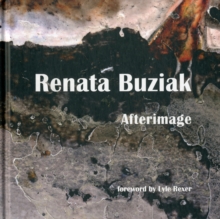 Renata Buziak : Afterimage, Hardback Book Renata Buziak : Afterimage, Hardback Book