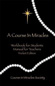 Course in Miracles : Pocket Edition Workbook for Students; Manual for Teachers